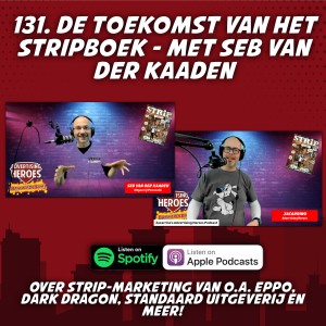 131. De Toekomst van het Stripboek - met Seb van der Kaaden