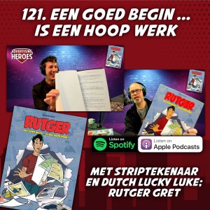 Een goed begin...is een hoop werk - met striptekenaar en Dutch Lucky Luke Rutger Gret #121