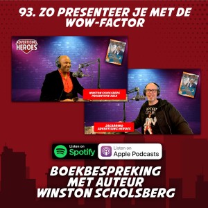 93. Zó presenteer je met de WOW-factor - met Winston Scholsberg