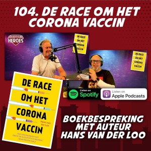 104. De race om het corona vaccin - boekbespreking met auteur Hans van der Loo