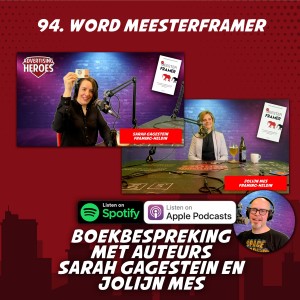 94. Word Meesterframer - met Sarah Gagestein en Jolijn Mes