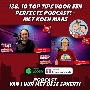 138. 10 Top Tips voor een Perfecte Podcast!