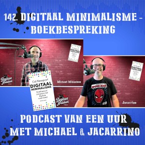 142. Digitaal Minimalisme - BoekBespreking