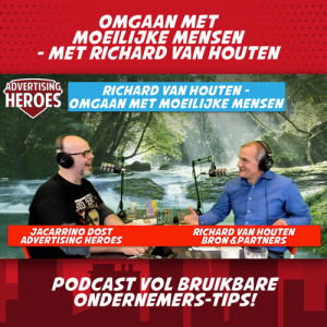 42. Omgaan met moeilijke mensen - met Richard van Houten (Bron & Partners)