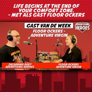 38. “Life begins at the end of your Comfort Zone.” - met als gast Floor Ockers (Adventure Virgin)