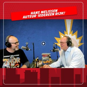 Hans Melissen | auteur o.a. ’Iedereen Rijk!’ | de vrijdagmiddag van 09/08/2019