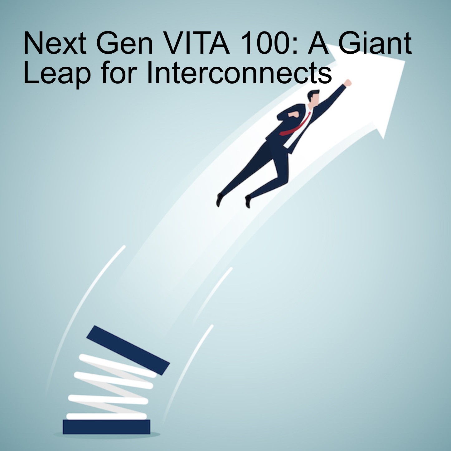 Next Gen VITA 100: A Giant Leap for Interconnects