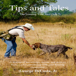 Pro bird dog trainer on new book, steadiness, how dogs think, puppy development ... and chukar hunting tips