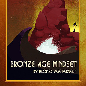 Bronze Age Mindset (Bronze Age Pervert)