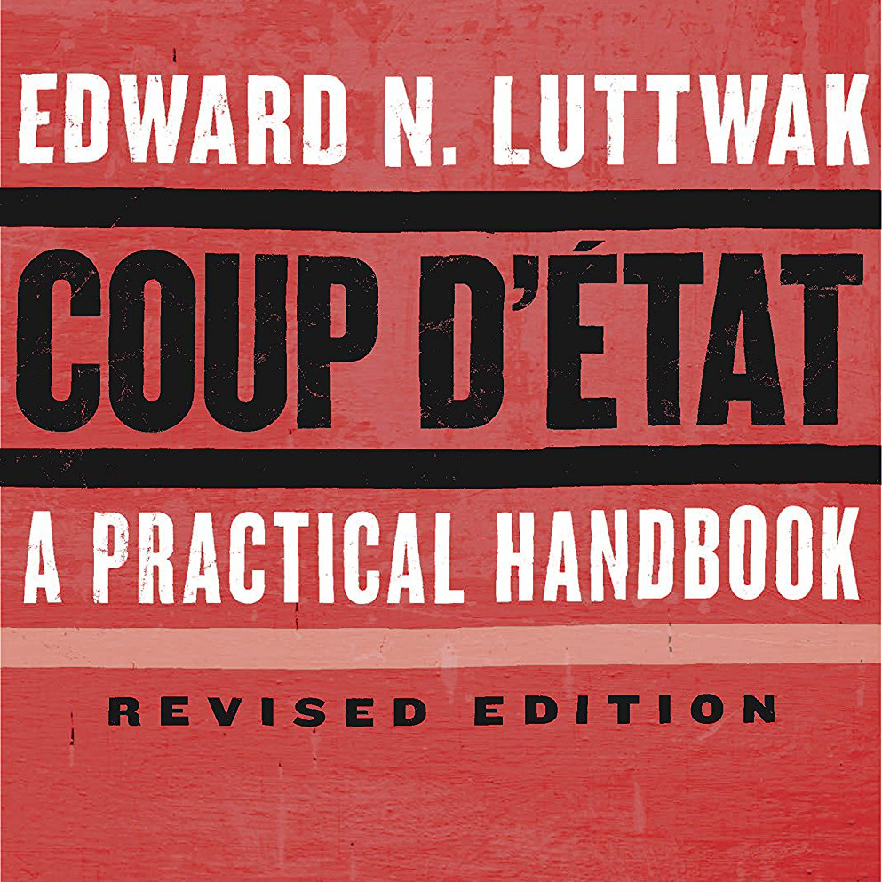 Coup d’État: A Practical Handbook (Edward N. Luttwak)