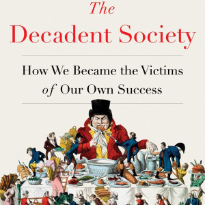 The Decadent Society: How We Became a Victim of Our Own Success (Ross Douthat)