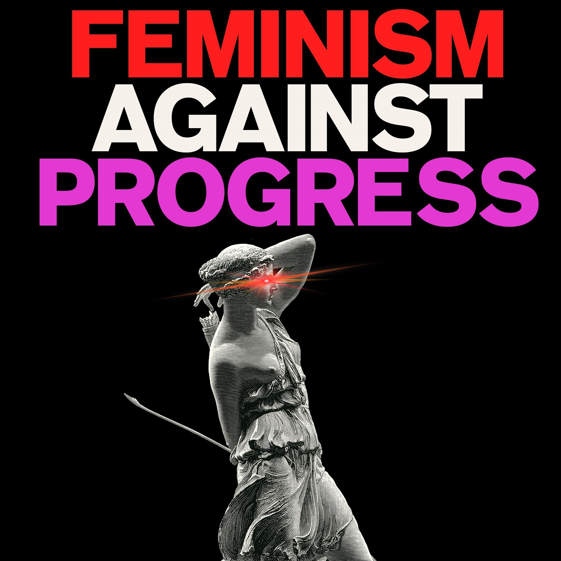 Feminism Against Progress (Mary Harrington)