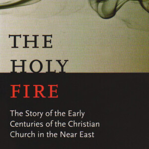 The Holy Fire: The Story of the Fathers of the Eastern Church (Robert Payne)