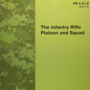 Infantry Platoon And Squad ATP 3-21.8 (United States Army)