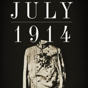 July 1914: Countdown to War (Sean McMeekin)