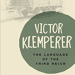 The Language of the Third Reich (Victor Klemperer)