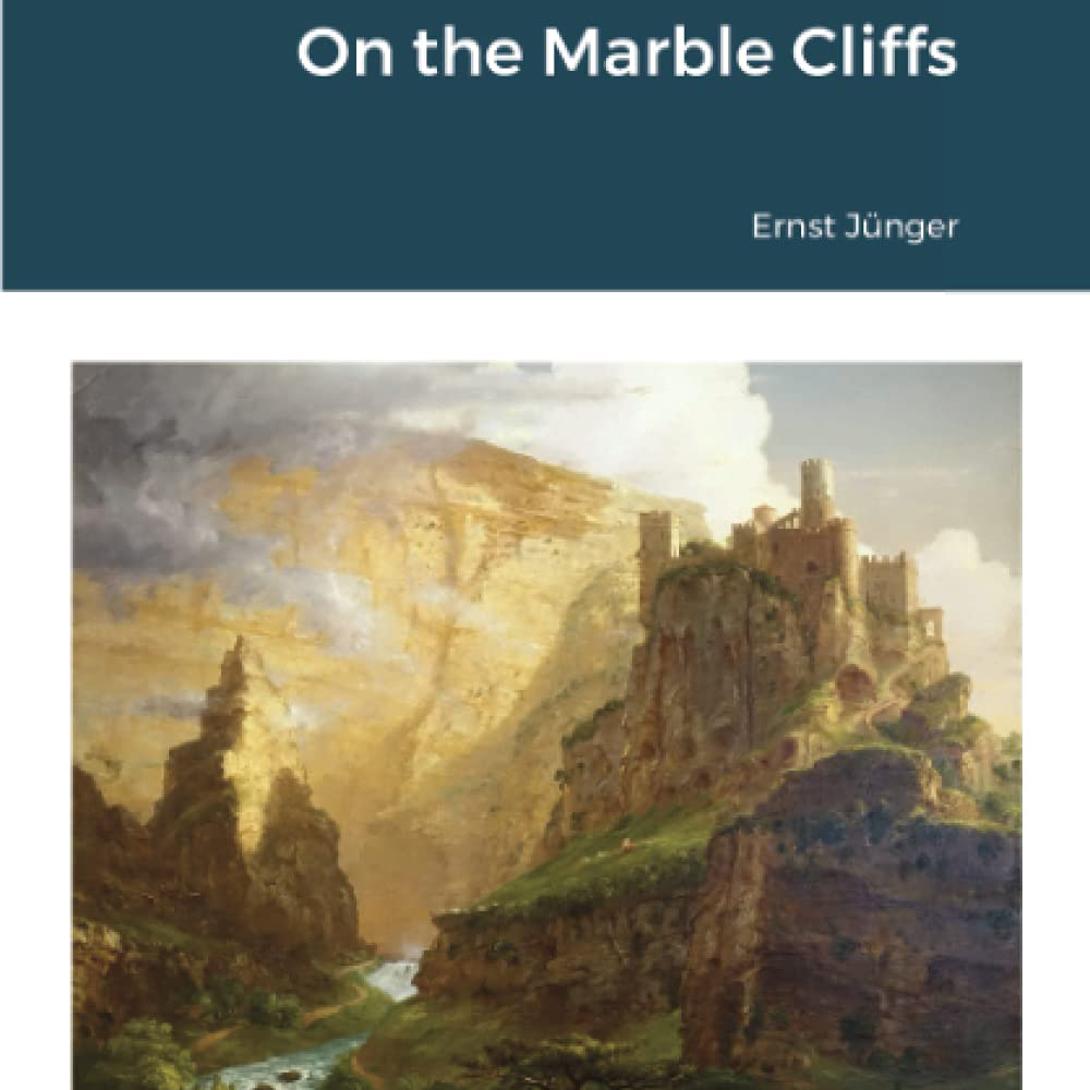 On the Marble Cliffs (Ernst Jünger)