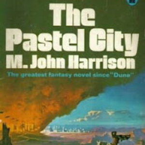 The Pastel City (M. John Harrison)