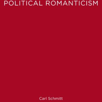 Political Romanticism (Carl Schmitt)