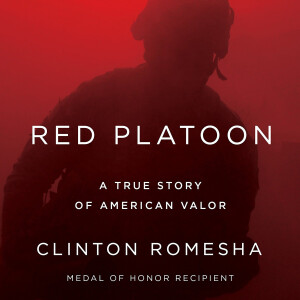 Red Platoon: A True Story of American Valor (Clinton Romesha)