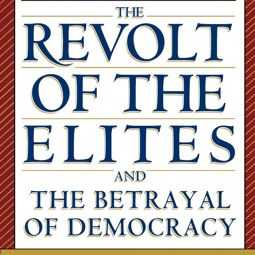 The Revolt of the Elites and the Betrayal of Democracy (Christopher Lasch)