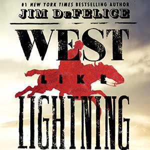 West Like Lightning: The Brief, Legendary Ride of the Pony Express (Jim DeFelice)