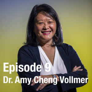 Episode 9: Dr. Amy Cheng Vollmer