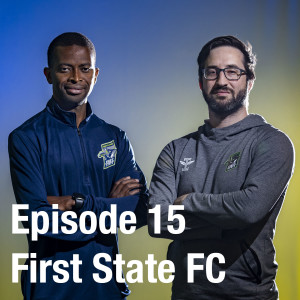 Episode 15: First State FC