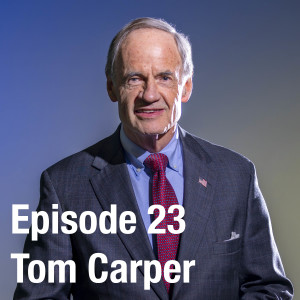 Episode 23: Tom Carper