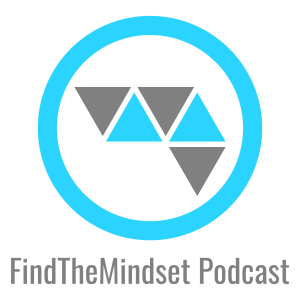 FindTheMindset Podcast - Welcome Episode