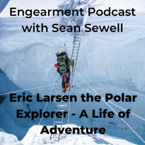 Eric Larsen the Polar Explorer - A Life of Adventure