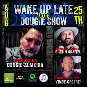 Aug 25, 2020 with Dougie Almeida, Vince Cecere & Dustin Chafin