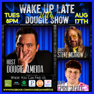 Aug 17, 2021 with Dougie Almeida, Steve McGrew & Spiro Siavelis