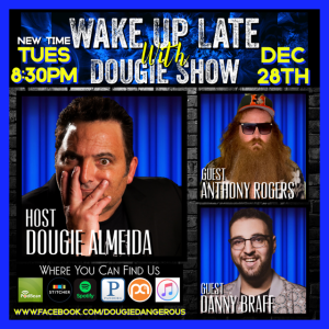 Dec 27, 2021 with Dougie Almeida, Anthony Rogers & Danny Braff