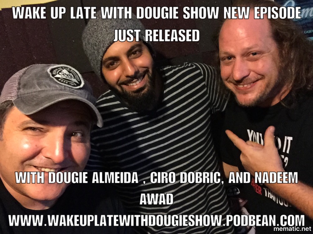 Feb 20, 2017 with Dougie Almeida, Ciro Dobric, & Nadeem Awad