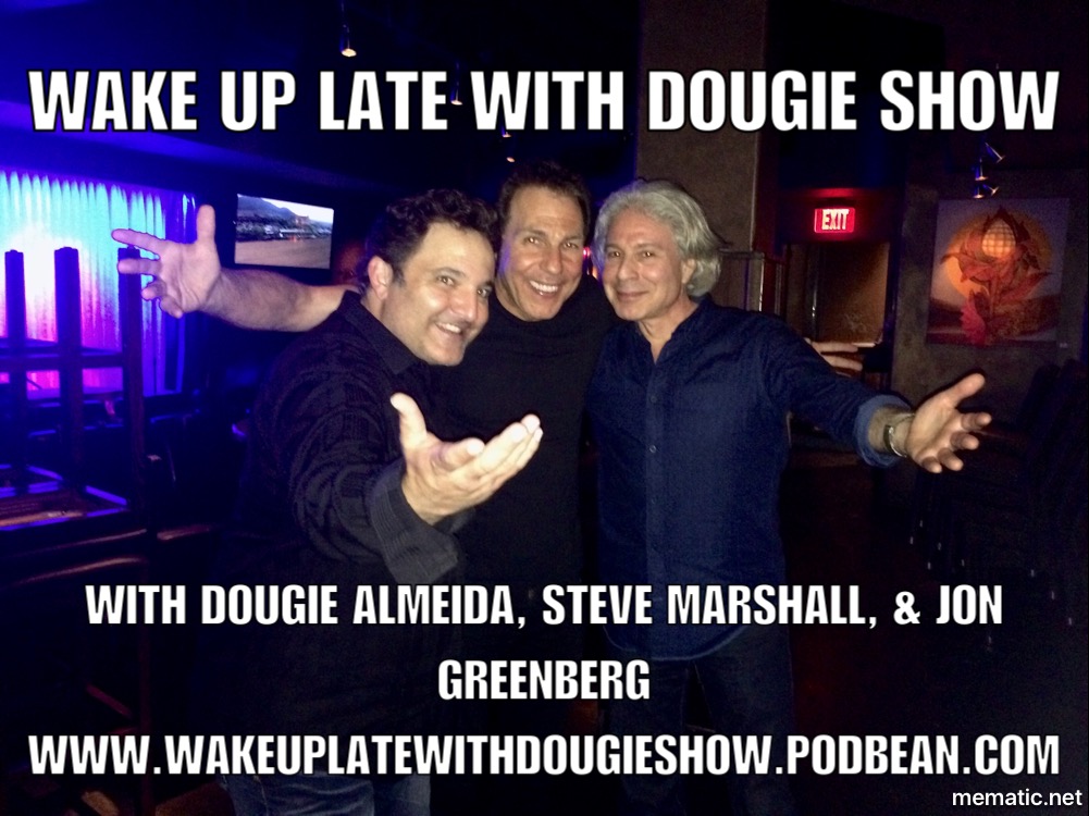 May 25, 2017 with Dougie Almeida, Steve Marshall &amp; Jon Greenberg 