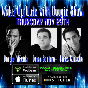 Nov 29, 2018 with Dougie Almeida, Brian Scolaro, & James Camacho