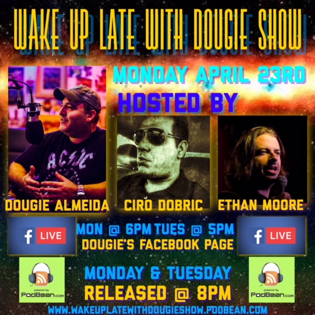 Apr 23, 2018 with Dougie Almeida, Ciro Dobric, & Ethan Moore 