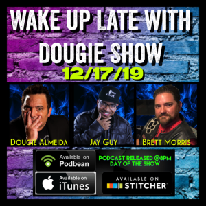 Dec 17, 2019 with Dougie Almeida, Jay Guy, & Brett Morris 