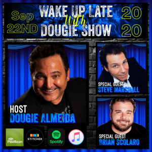 Sep 22, 2020 with Dougie Almeida, Brian Scolaro & Steve Marshall