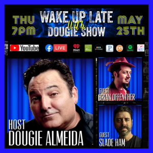 May 25, 2023 with Dougie Almeida, Brian Offenther & Slade Ham