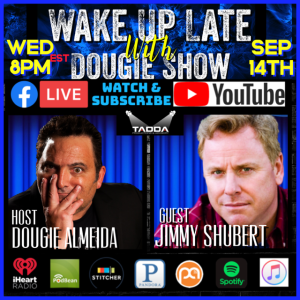 Sep 14, 2022 with Dougie Almeida & Jimmy Shubert