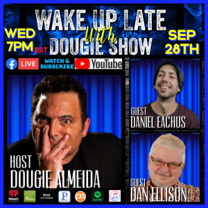 Sep 28, 2022 with Dougie Almeida, Daniel Eachus & Dan Ellison