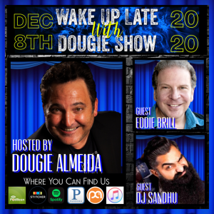 Dec 8, 2020 with Dougie Almeida, Eddie Brill & DJ Sandhu