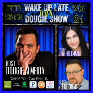 Feb 16, 2021 with Dougie Almeida, Jen Hellman & Jeff Bodart