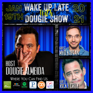 Jan 19, 2021 with Dougie Almeida, Myq Kaplan & Ricky Cruz