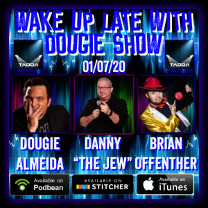 Jan 7, 2020 with Dougie Almeida, Danny "The Jew" & Brian Offenhter