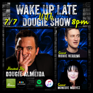 Jul 7, 2020 with Dougie Almeida, Monique Marvez & Richie Redding