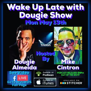 May 13, 2019 with Dougie Almeida & Mike Cintron
