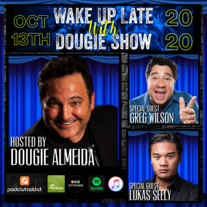 Oct 13, 2020 with Dougie Almeida, Greg Wilson & Lukas Seely